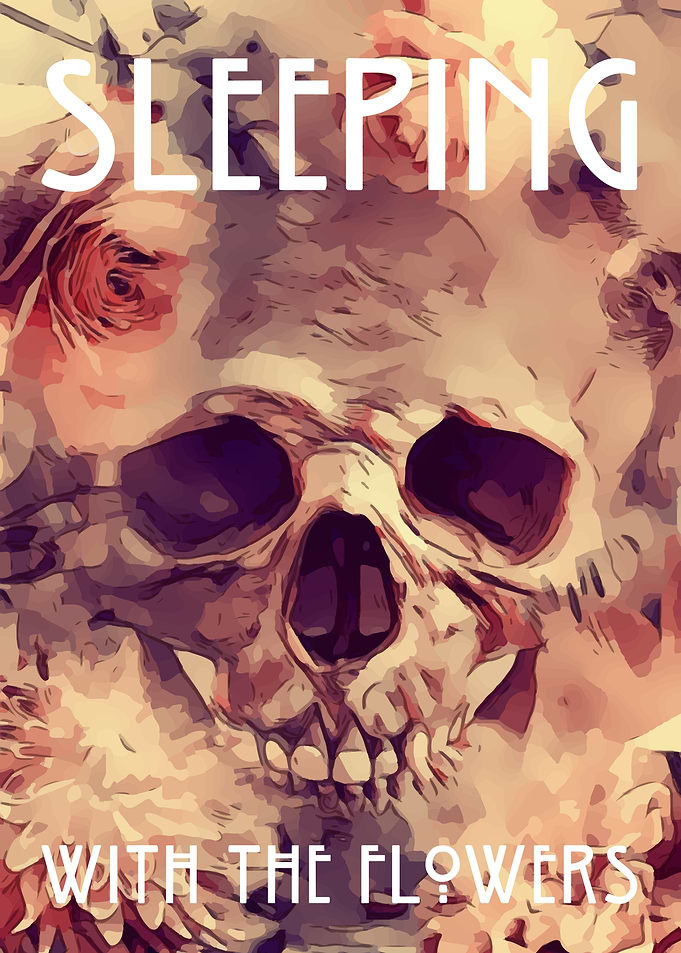 Sleeping with the Flowers