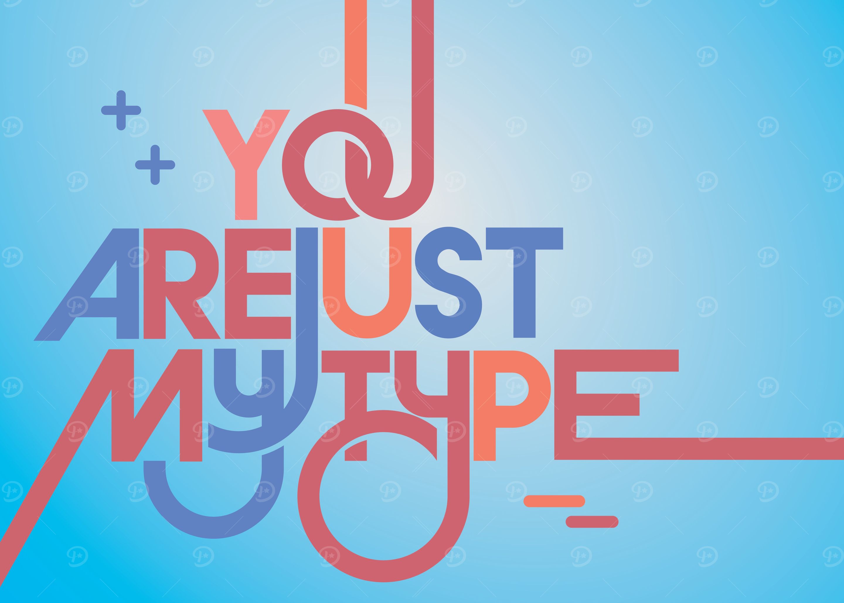You Are Just My type