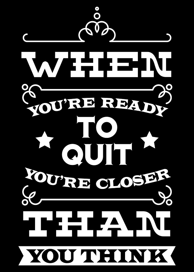 When Youre Ready To Quit