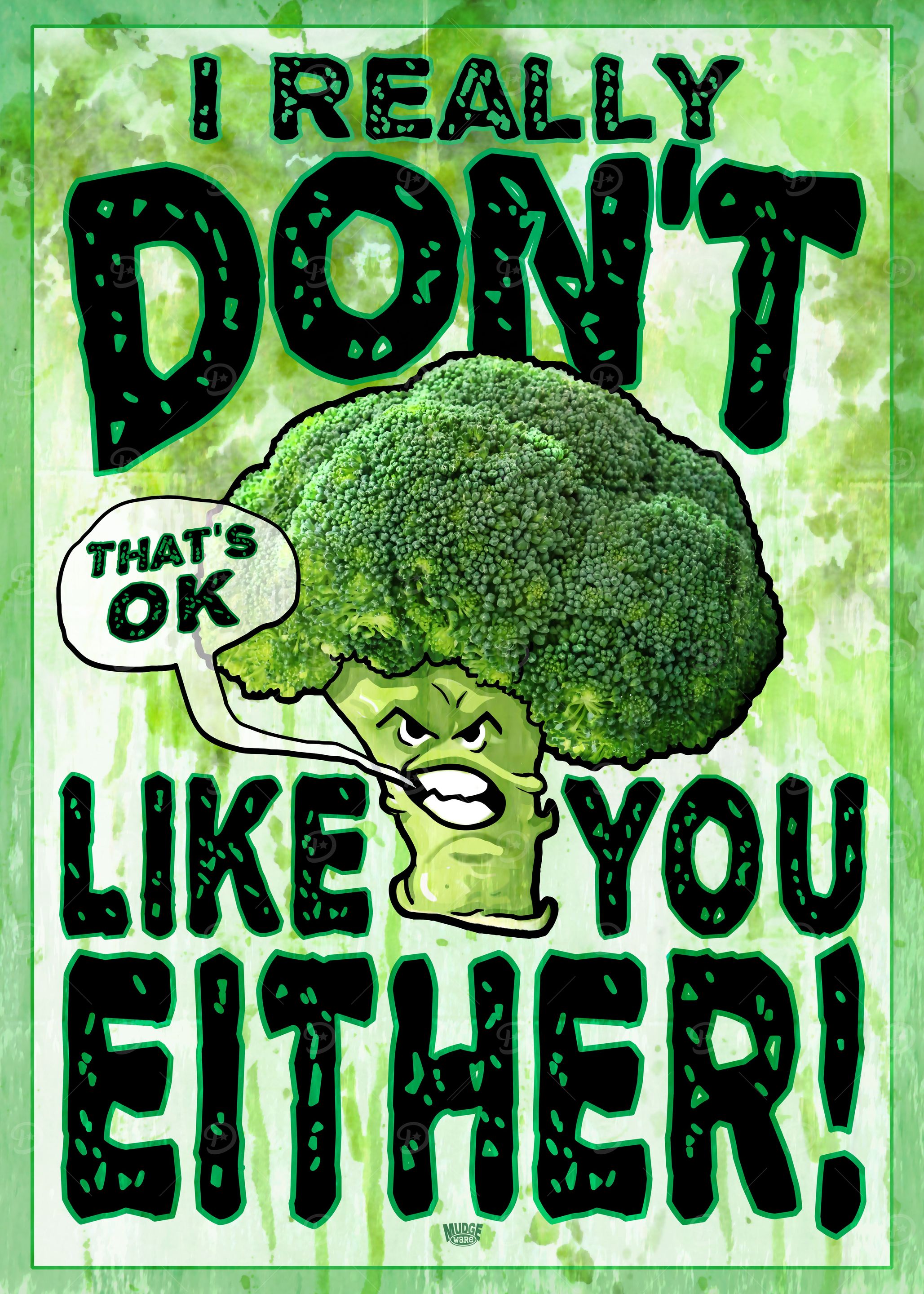 Broccoli Dont Like You Too