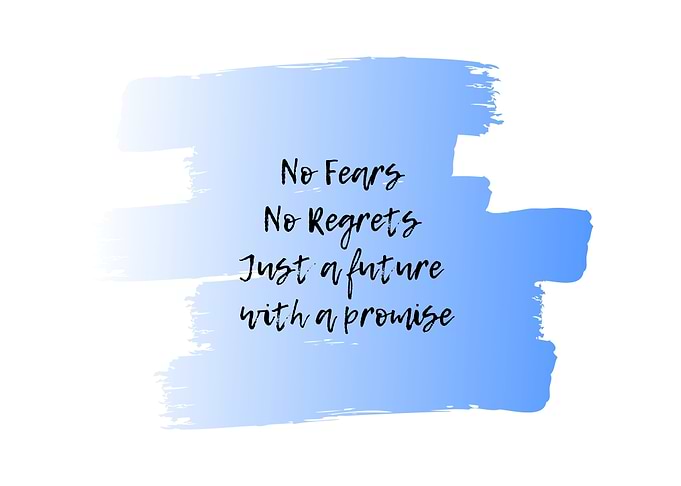 No Fears No Regrets
