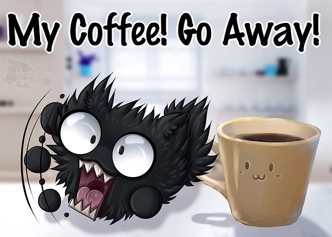 My Coffee Go Away