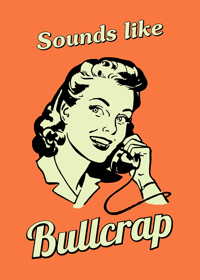Sounds like Bullcrap