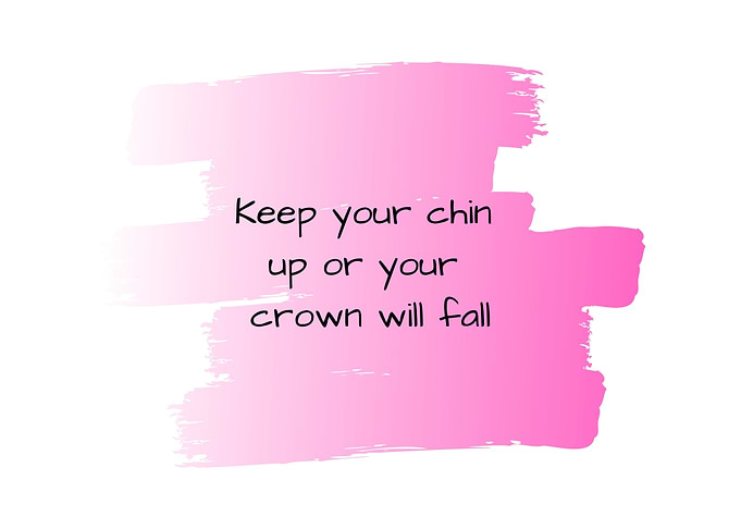 Keep your chin up
