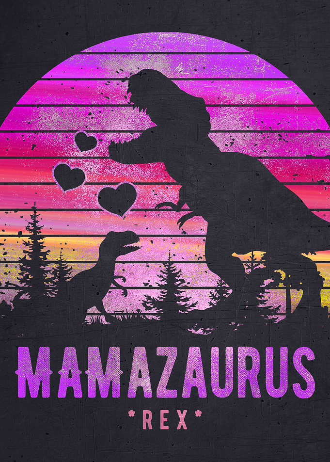 Mamasaurus Mother Mom Mum