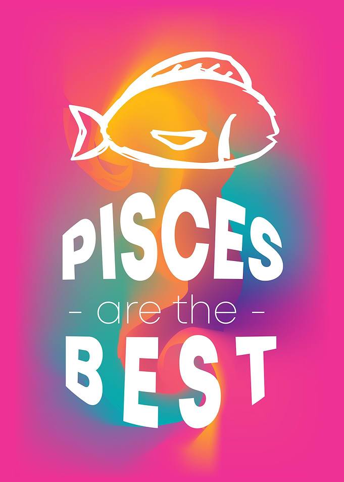 Pisces Are The Best 13