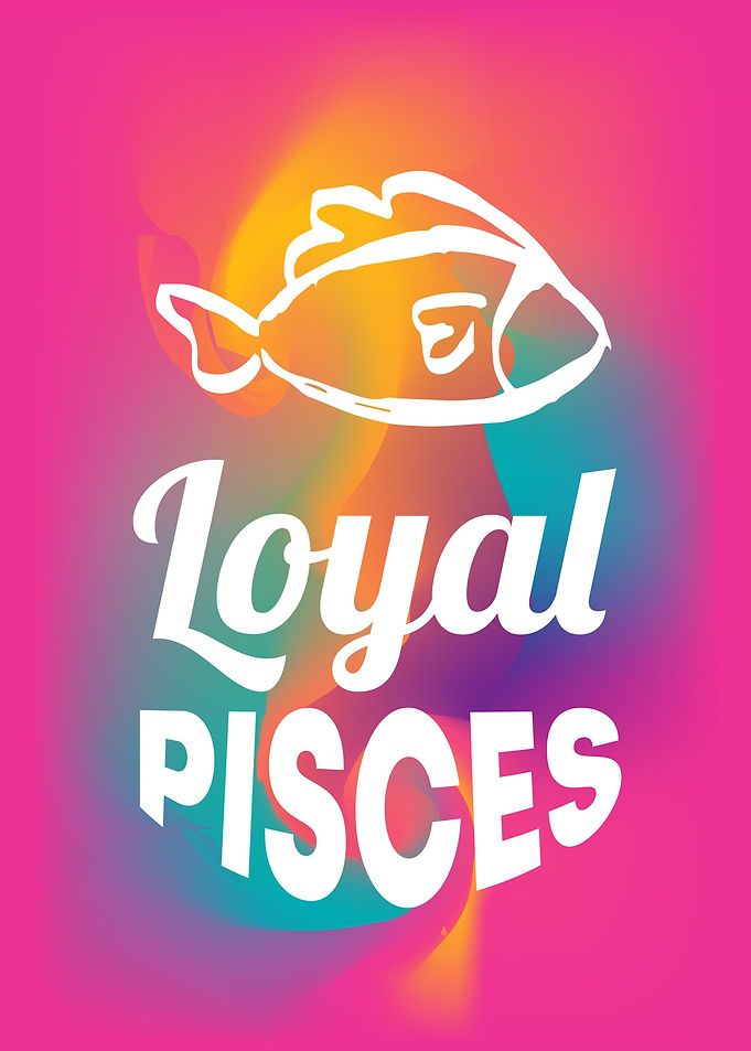 Loyal Pisces 14