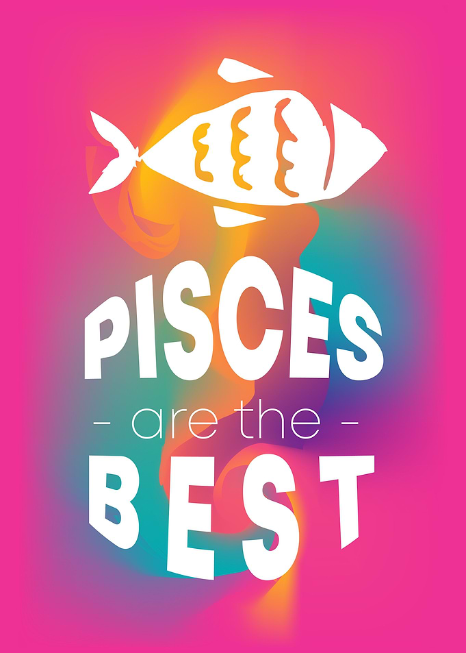Pisces Are The Best 4