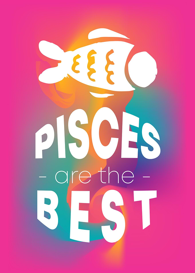 Pisces Are The Best 9