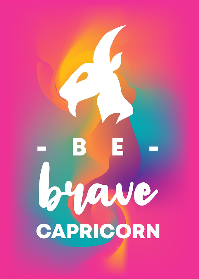 Be Brave Capricorn 13