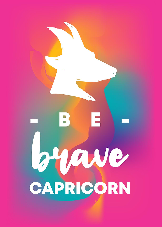 Be Brave Capricorn 19