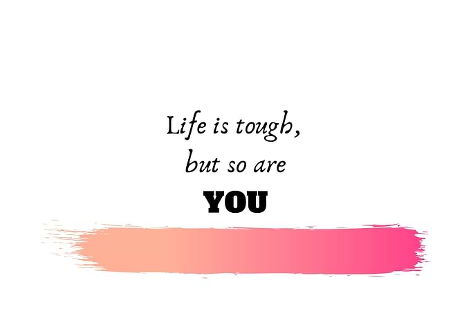 Life is tough