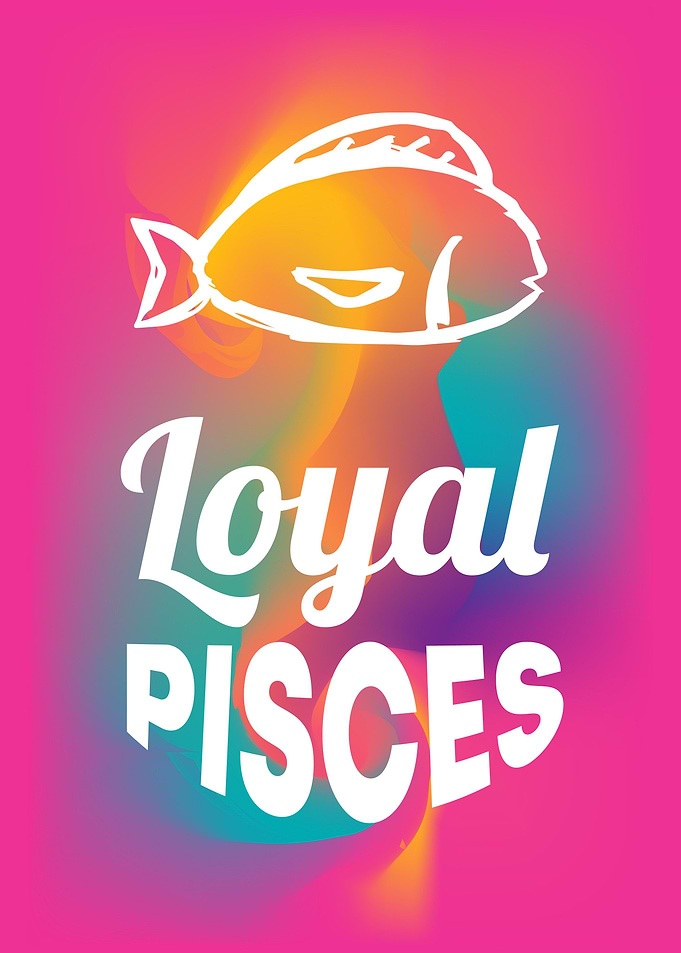 Loyal Pisces 17