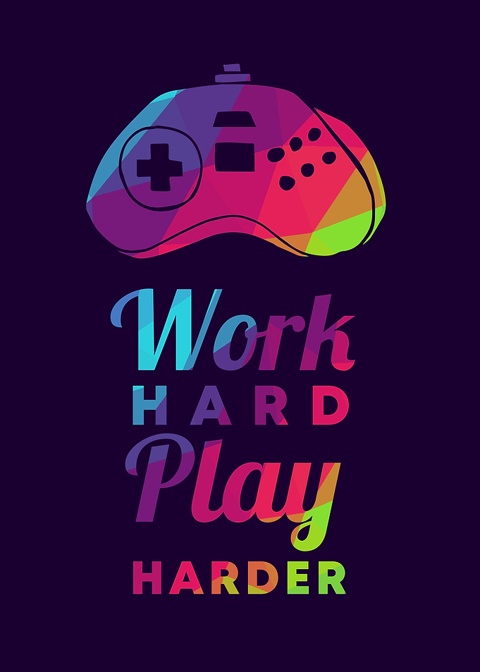 Gaming Work Hard 25