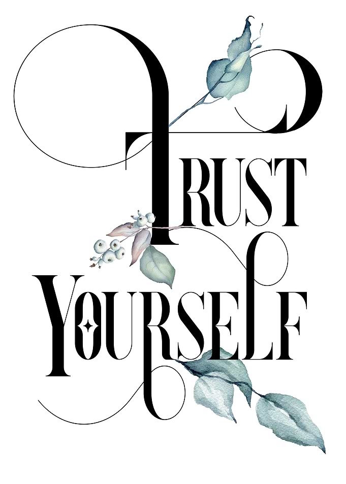 Trust Yourself