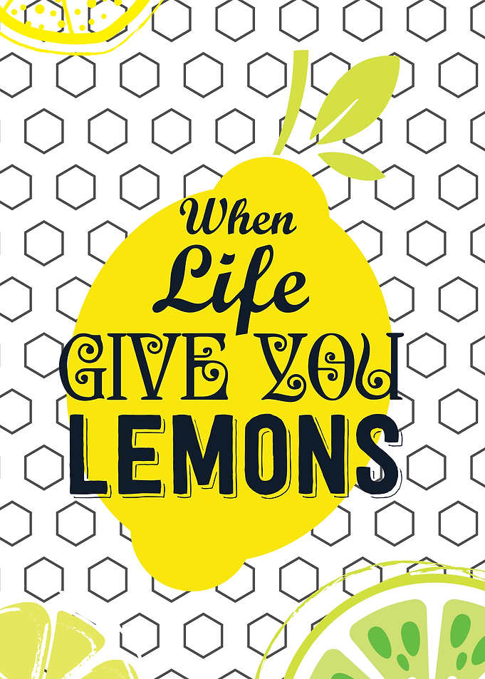 When life give you Lemon