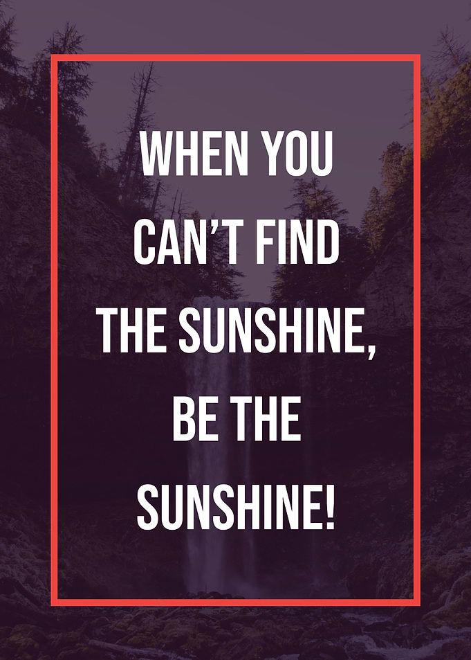Be the sunshine