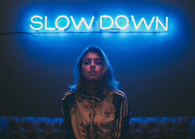 slow down