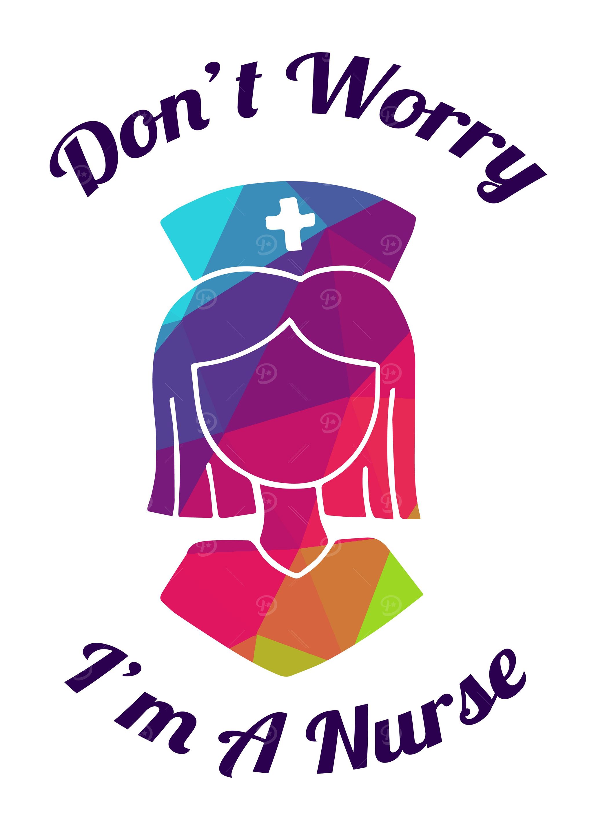 Dont Worry Im A Nurse 1
