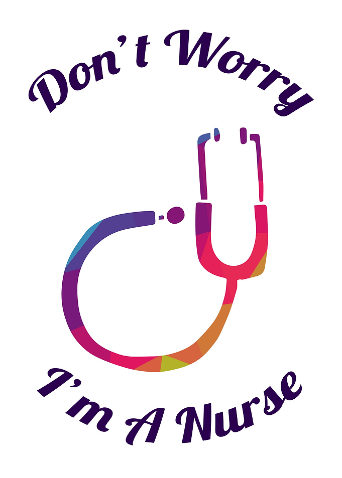 Dont Worry Im A Nurse 7