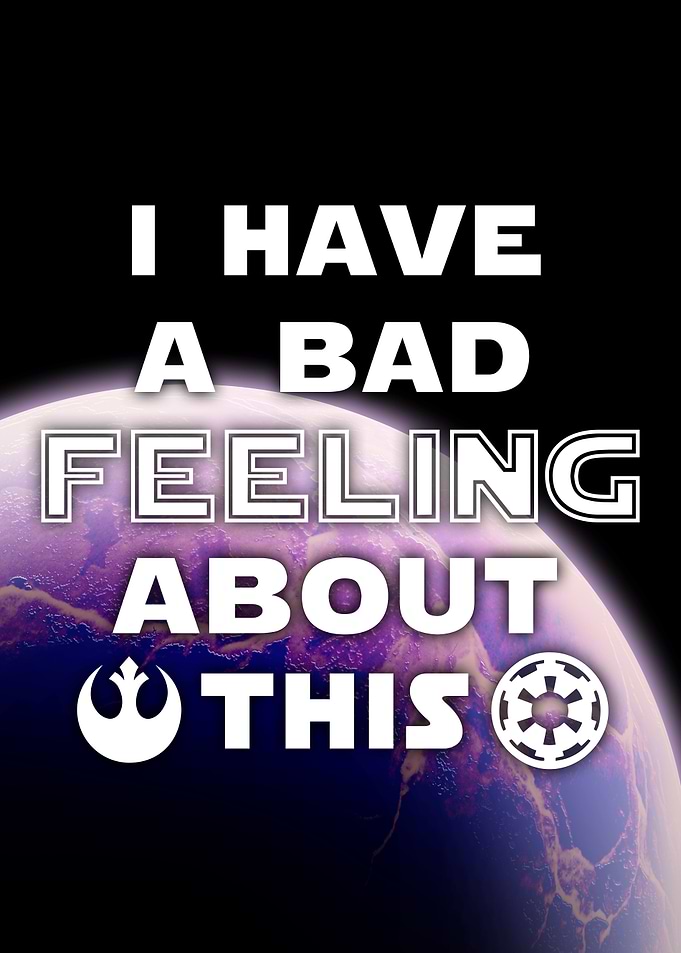 Bad feeling about this