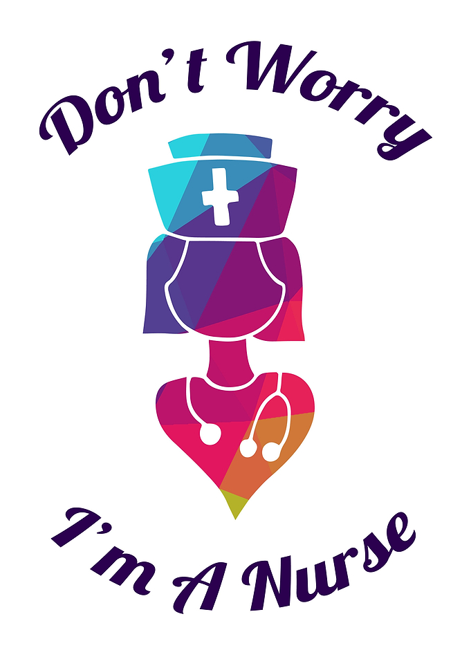 Dont Worry Im A Nurse 13
