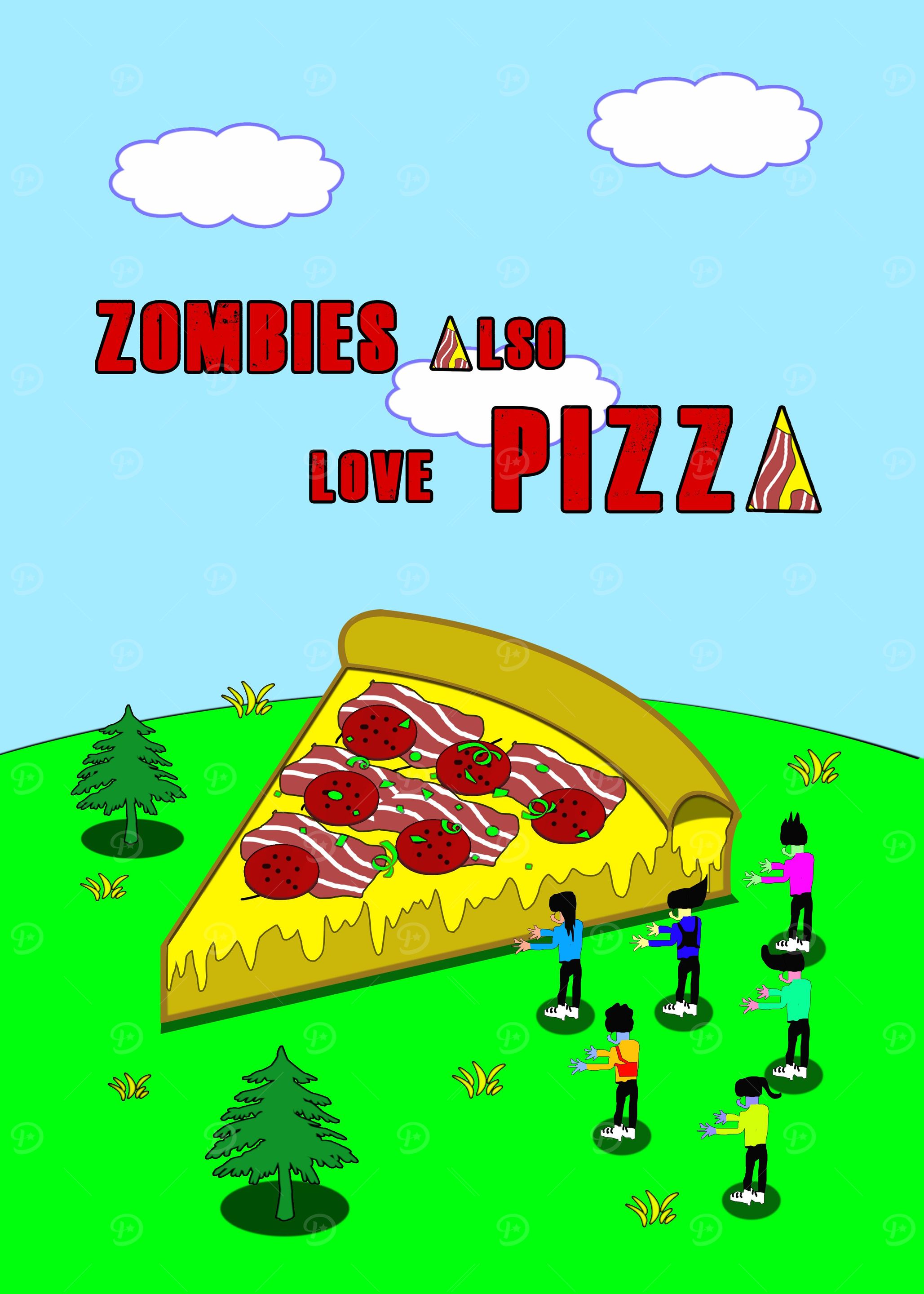 ZOMBIES ALSO LOVE PIZZA