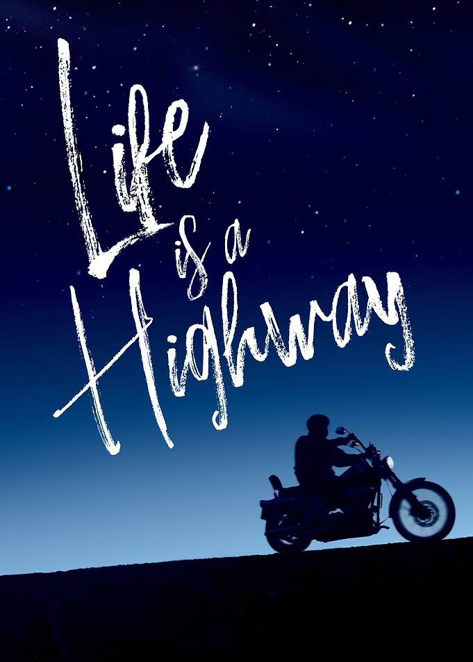 Life is a Highway