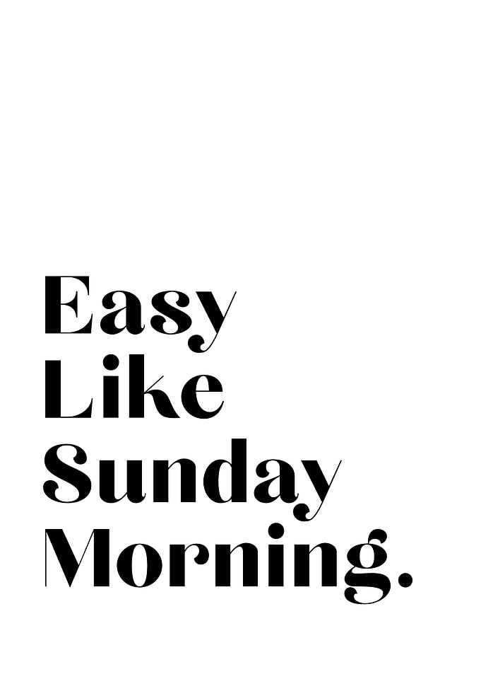 Easy Like Sunday Morning 4