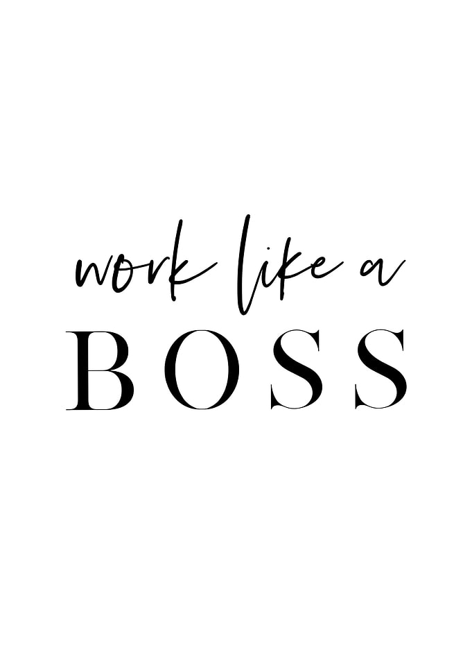Work Like a Boss