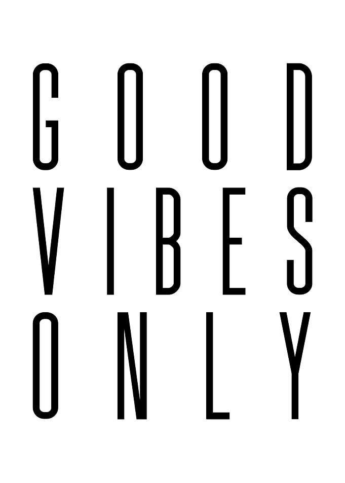 Good Vibes Only 7