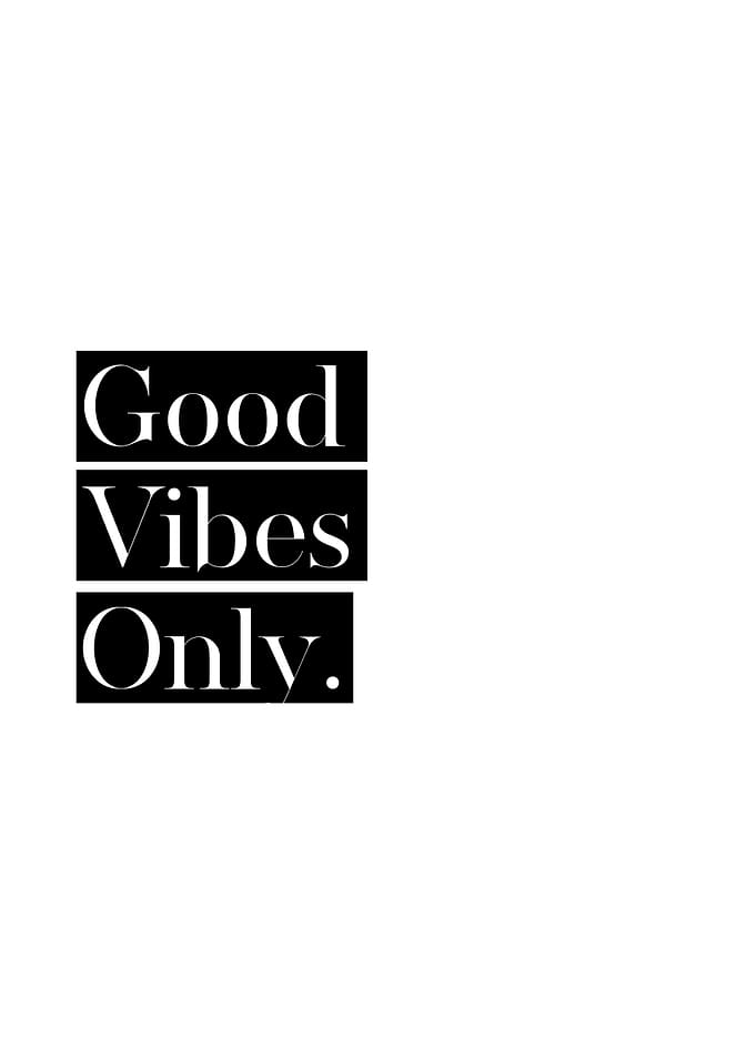 Good Vibes Only 5