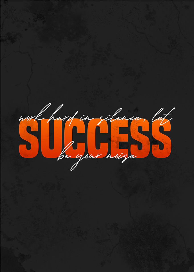 let SUCCESS be your noise