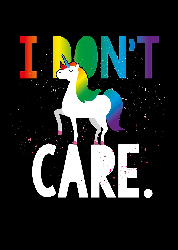 I Do not Care Unicorn