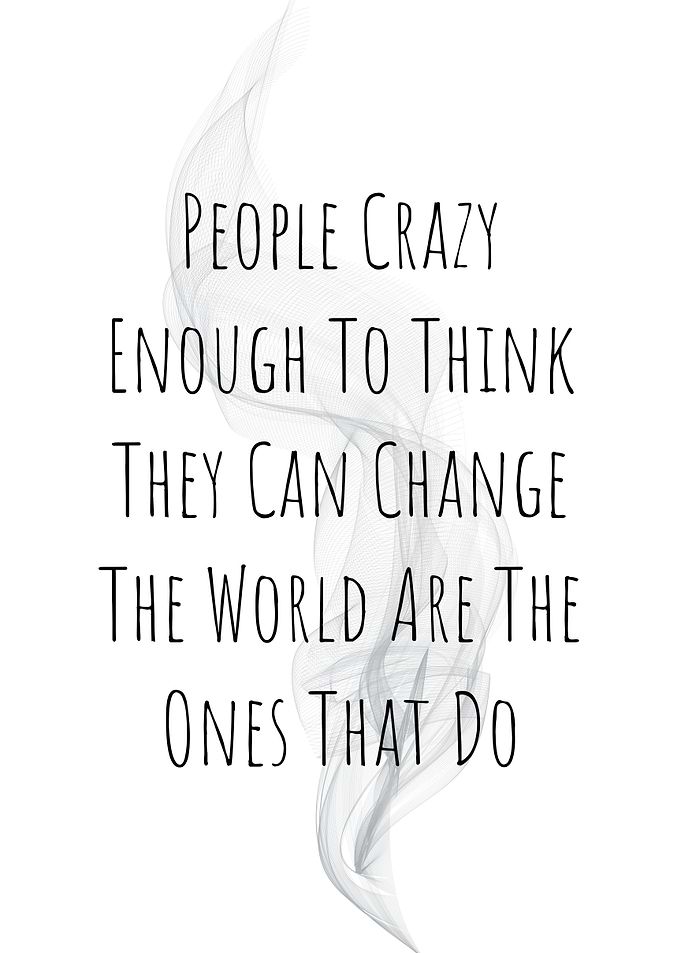 Be Crazy Enough