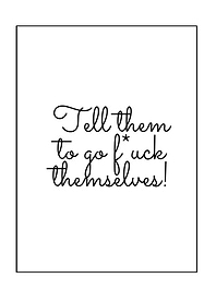 Tell them