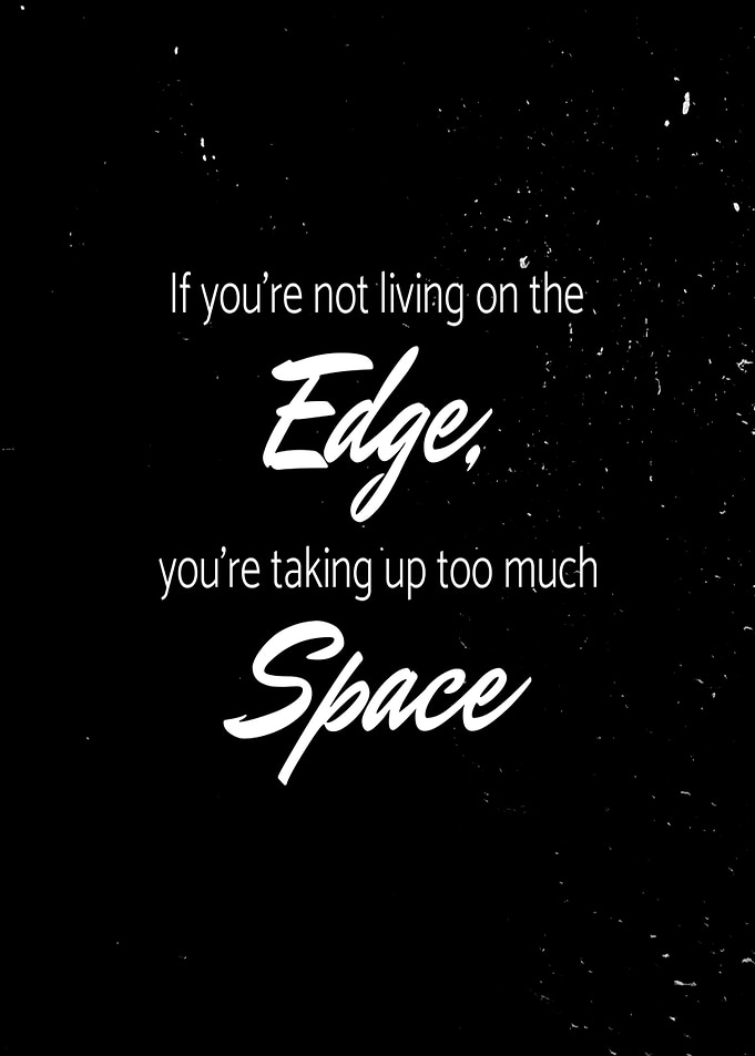 Not Living On the Edge