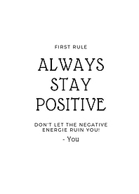 Stay positive