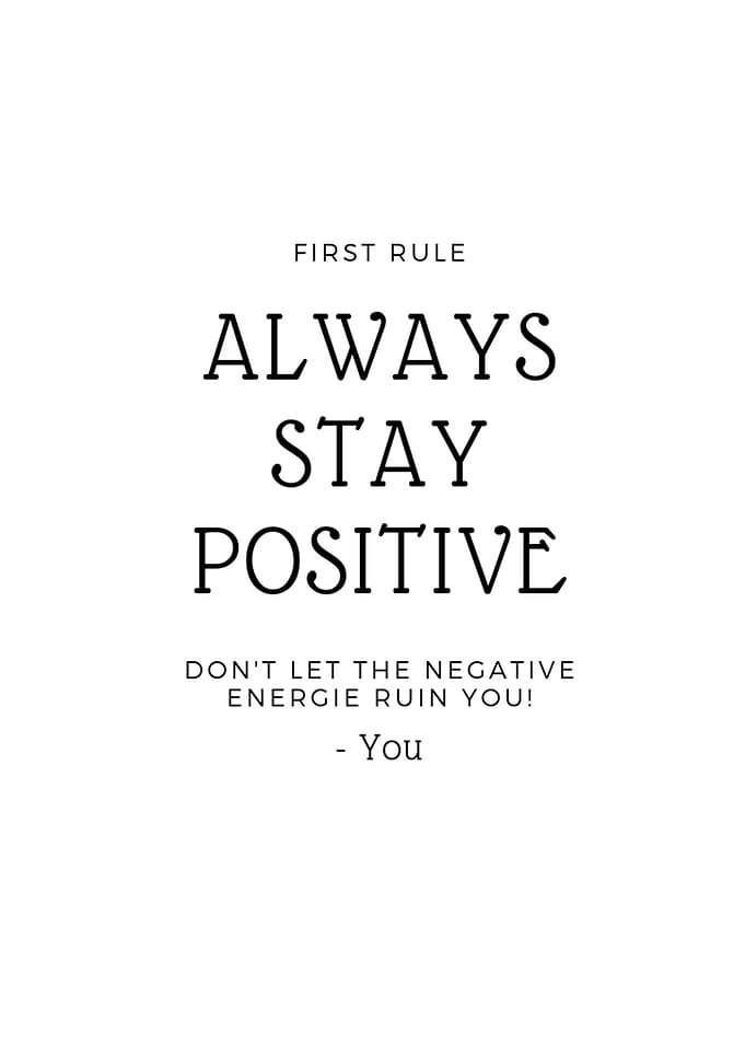 Stay positive