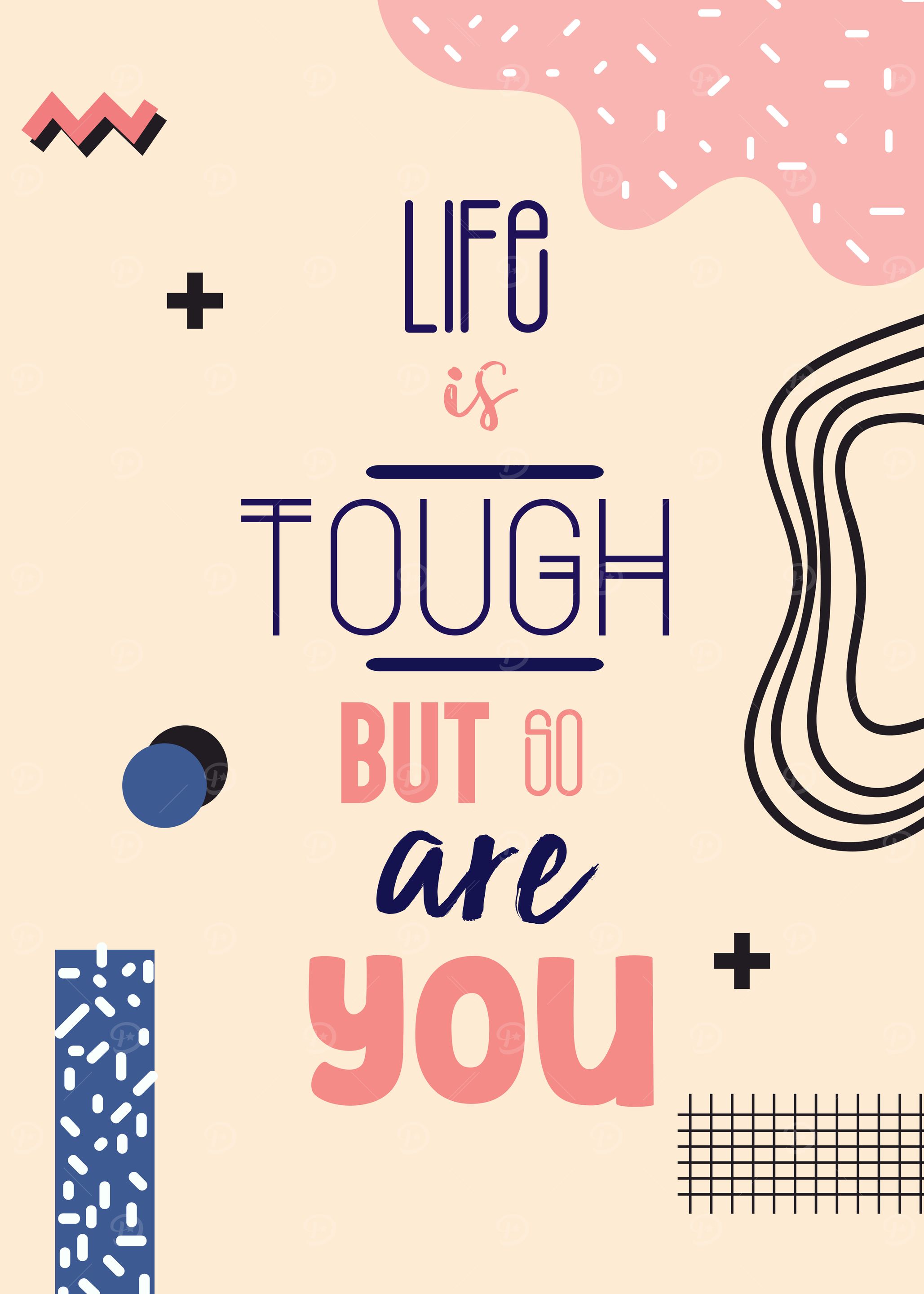life is tough
