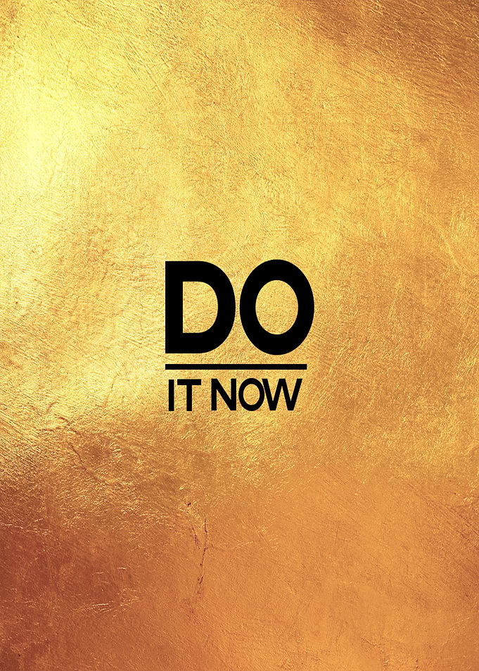 Do It Now