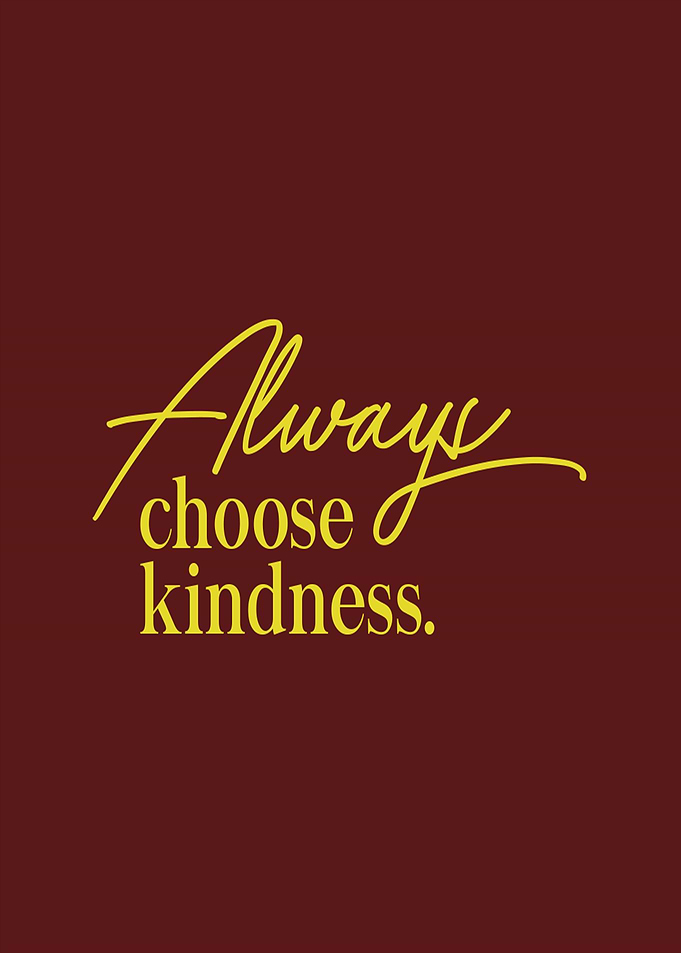 Always Choose Kindness