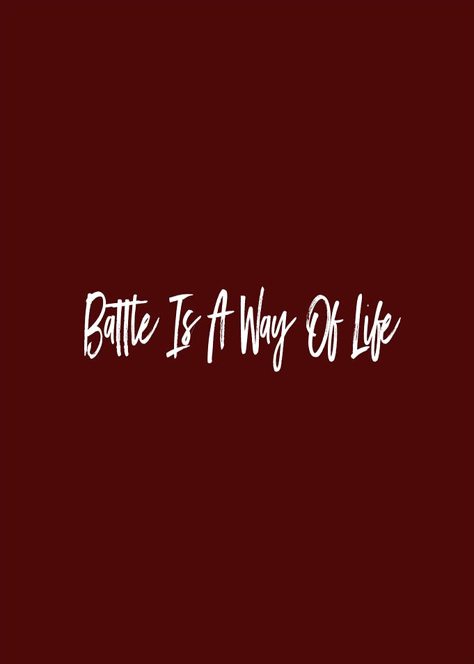 Battle is a way of life