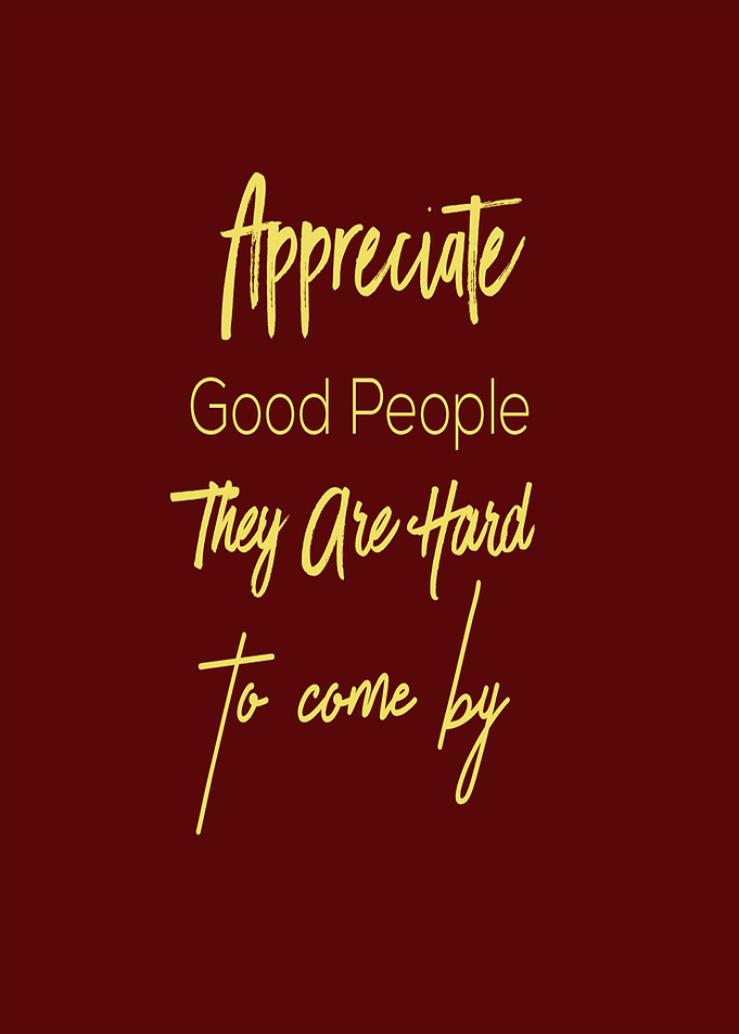 Appreciate Good People