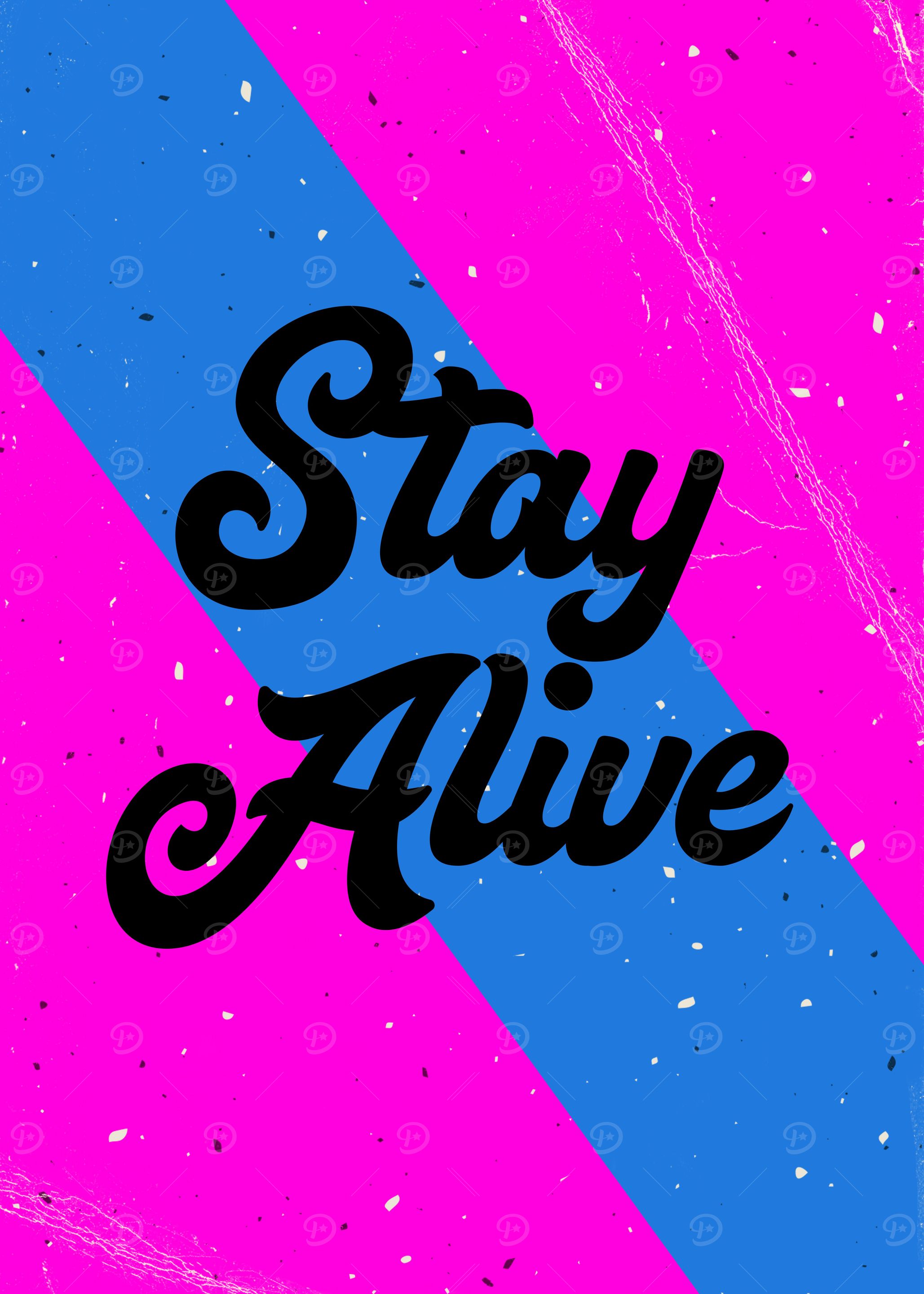 Stay Alive