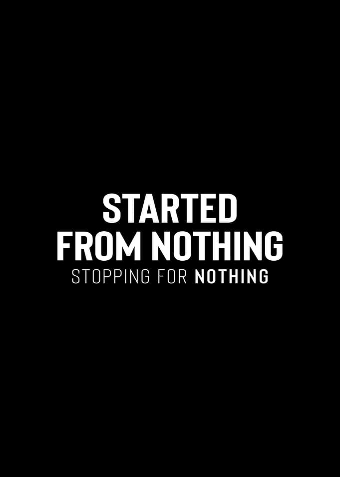 Started From Nothing