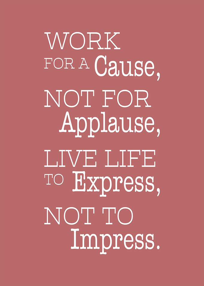 Work Not To Impress