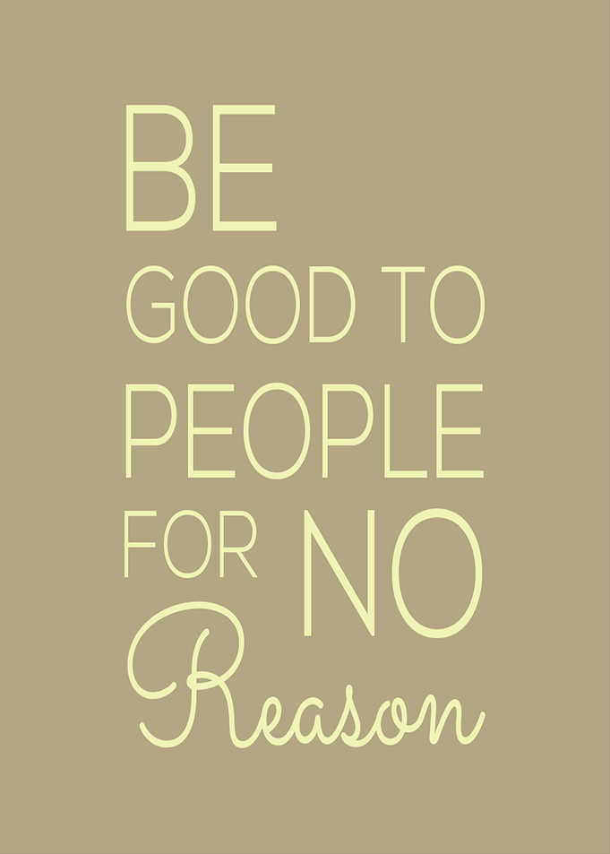 Be Good to People