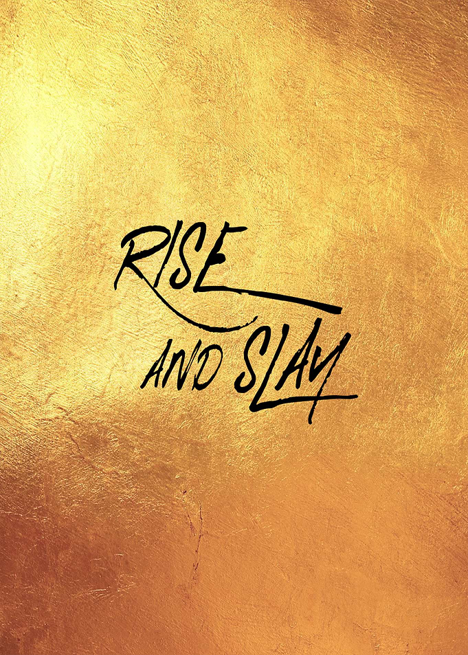 Rise and Slay