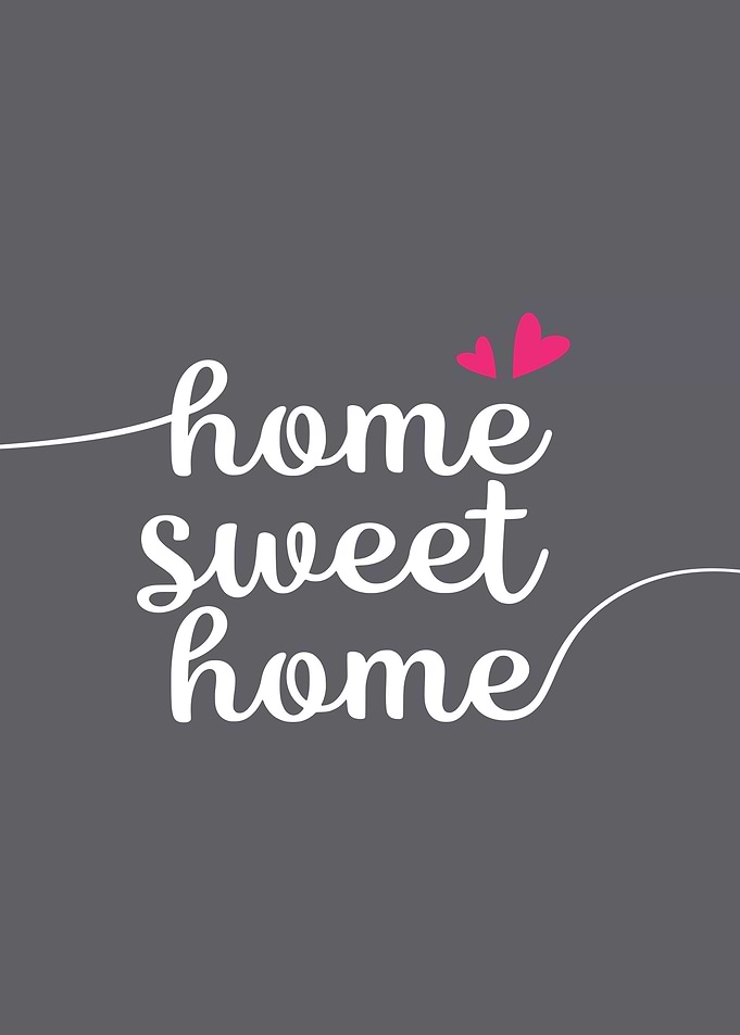 Home Sweet Home